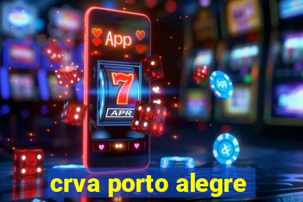crva porto alegre